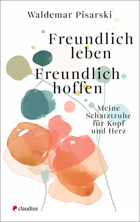 Freundlich leben – Freundlich hoffen