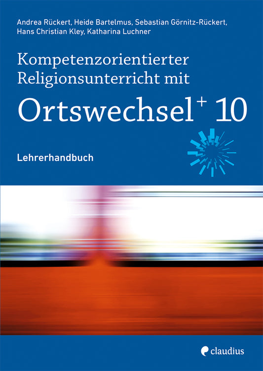 Kompetenzorientierter Religionsunterricht mit OrtswechselPLUS 10